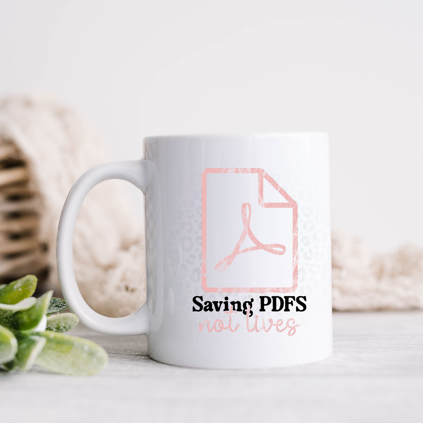 Saving PDF's Not Lives 11oz Coffee Mug