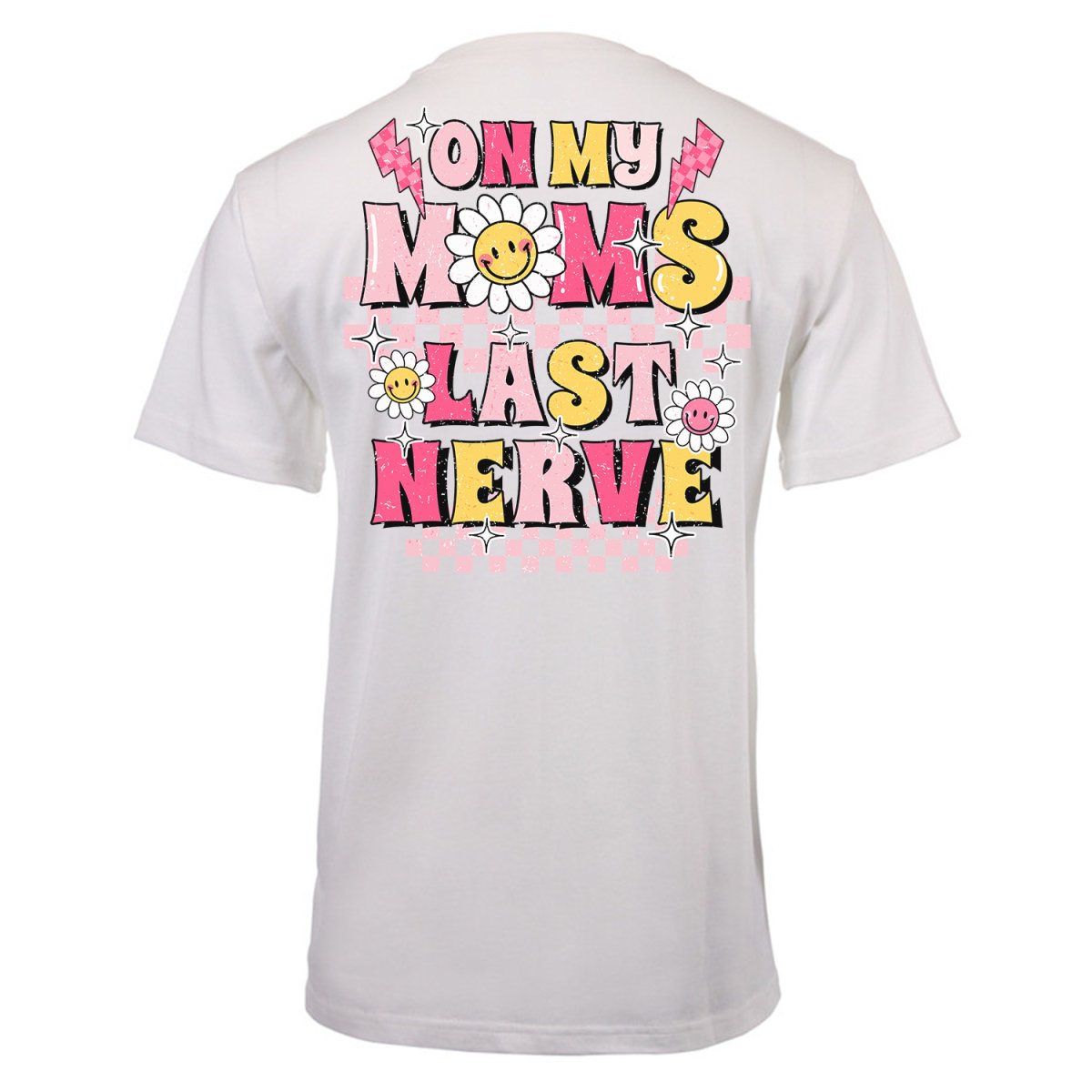 On My Moms Last Nerve Girl's Tshirt - La Luna Studio - Bespoke Personalised Gifting